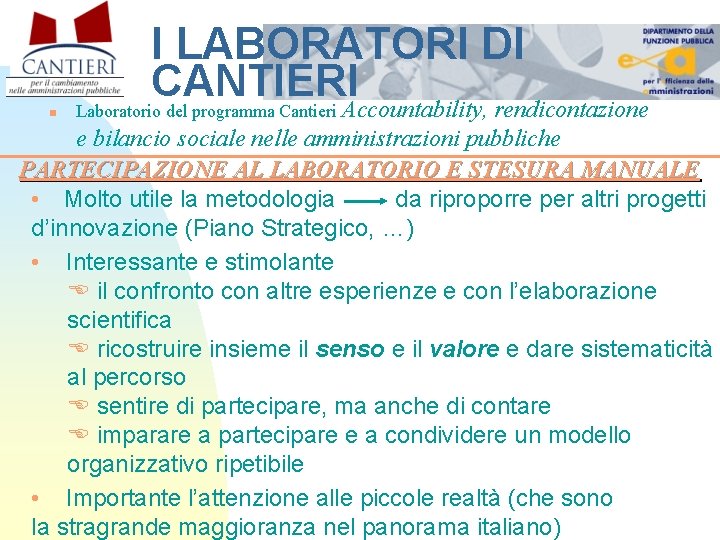 n I LABORATORI DI CANTIERI Laboratorio del programma Cantieri Accountability, rendicontazione e bilancio sociale