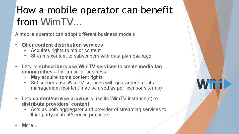 How a mobile operator can benefit from Wim. TV. . . A mobile operatot