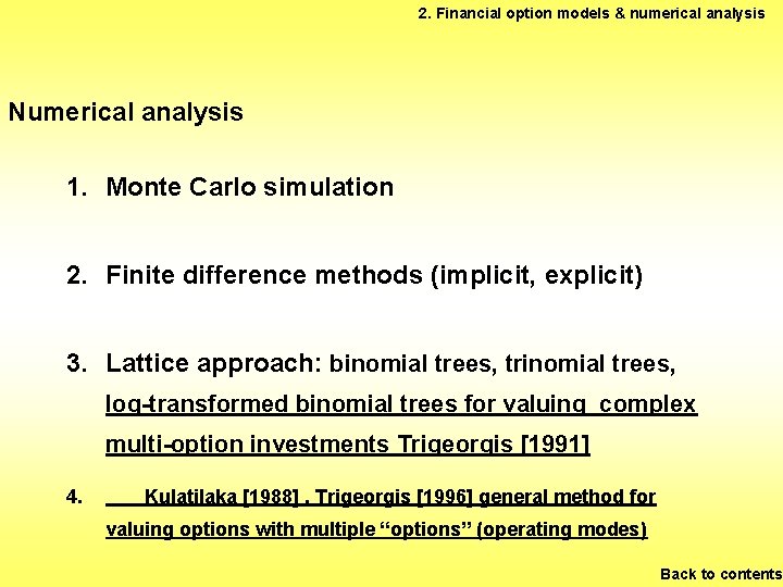 2. Financial option models & numerical analysis Numerical analysis 1. Monte Carlo simulation 2.