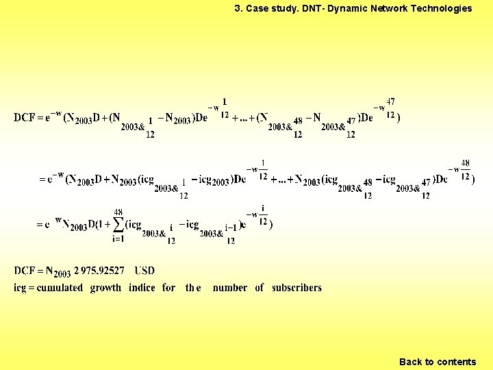 3. Case study. DNT- Dynamic Network Technologies Back to contents 