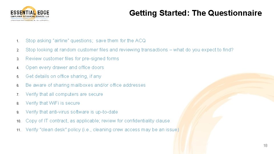 Getting Started: The Questionnaire 1. Stop asking “airline” questions; save them for the ACQ