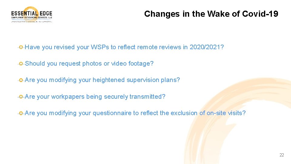 Changes in the Wake of Covid-19 Have you revised your WSPs to reflect remote