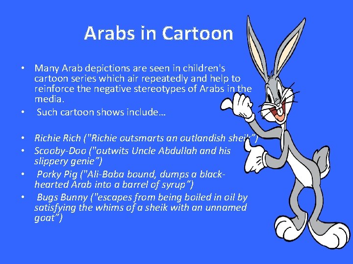 Arabs in Cartoon • Many Arab depictions are seen in children's cartoon series which