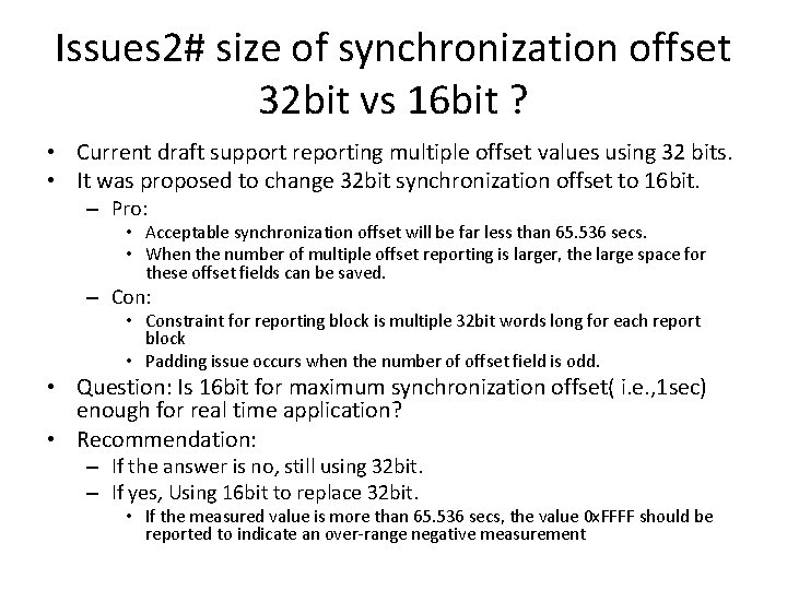 Issues 2# size of synchronization offset 32 bit vs 16 bit ? • Current