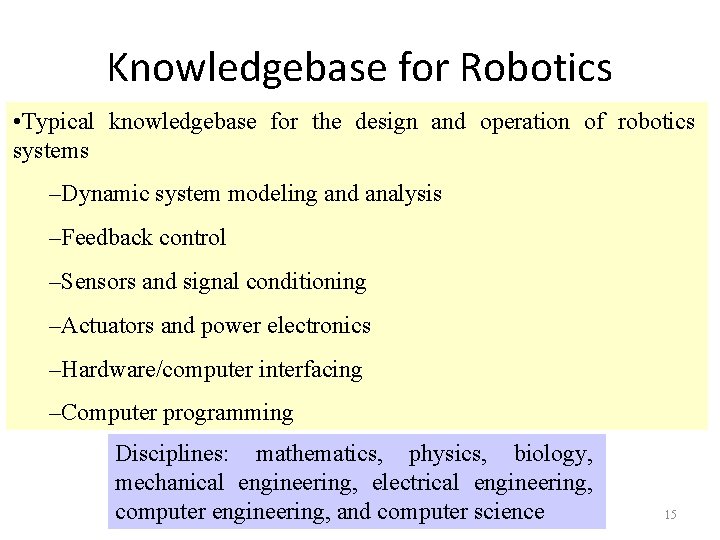 Knowledgebase for Robotics • Typical knowledgebase for the design and operation of robotics systems