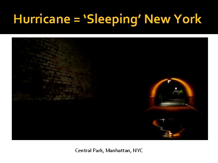 Hurricane = ‘Sleeping’ New York Central Park, Manhattan, NYC 