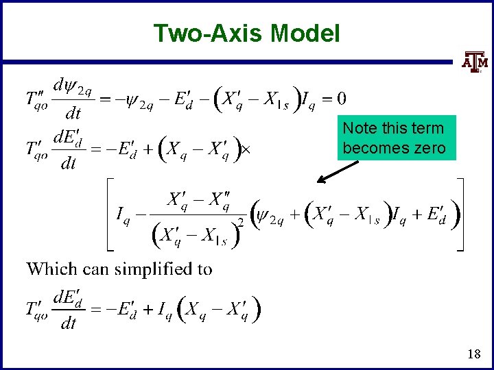 Two-Axis Model Note this term becomes zero 18 