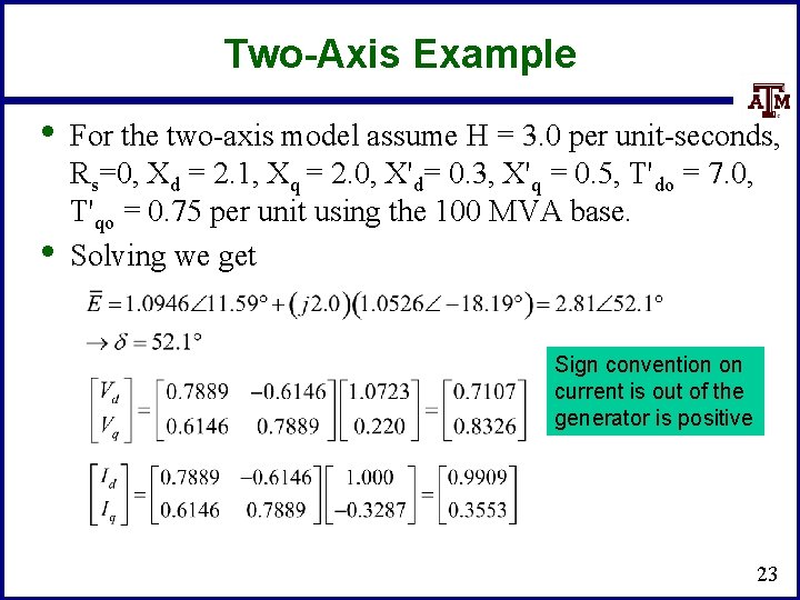 Two-Axis Example • • For the two-axis model assume H = 3. 0 per