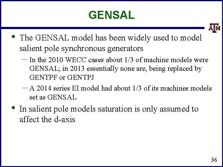 GENSAL • The GENSAL model has been widely used to model salient pole synchronous