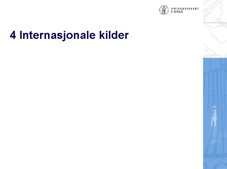4 Internasjonale kilder 
