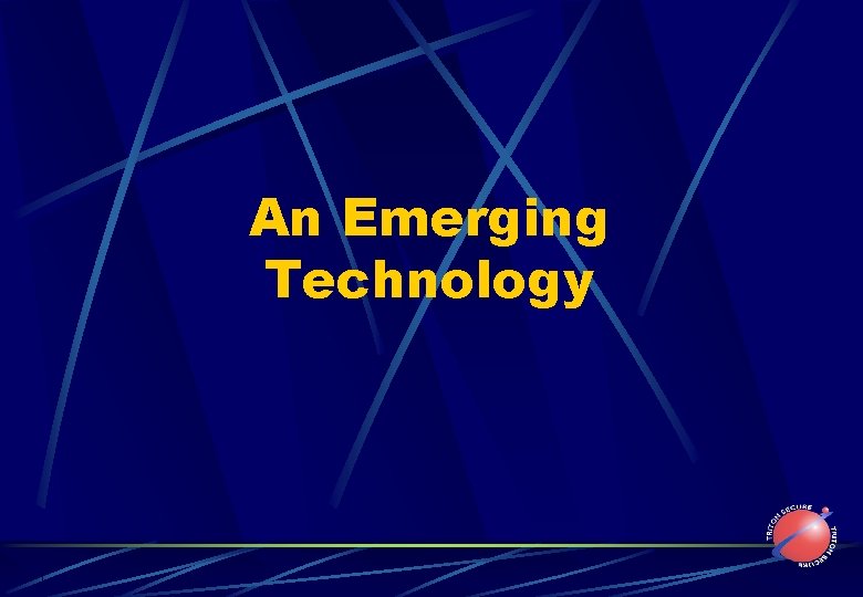 An Emerging Technology 
