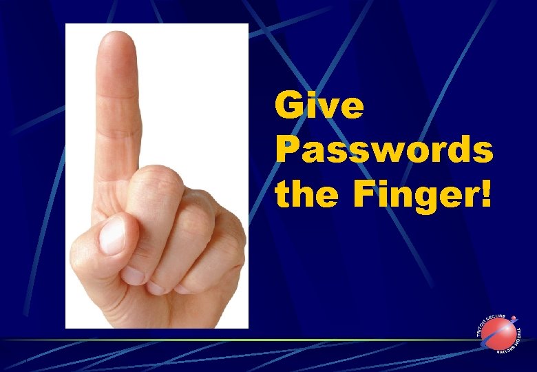 Give Passwords the Finger! 