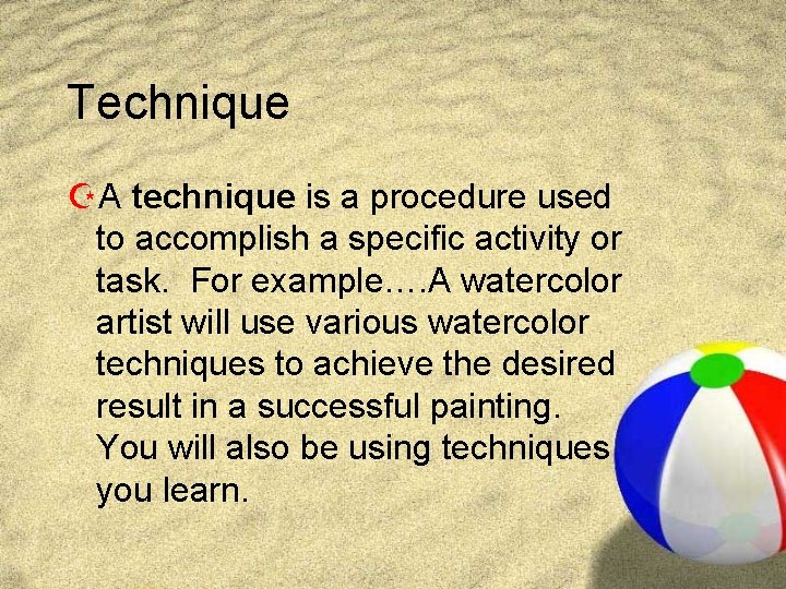 Technique ZA technique is a procedure used to accomplish a specific activity or task.