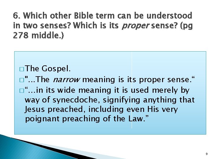 6. Which other Bible term can be understood in two senses? Which is its