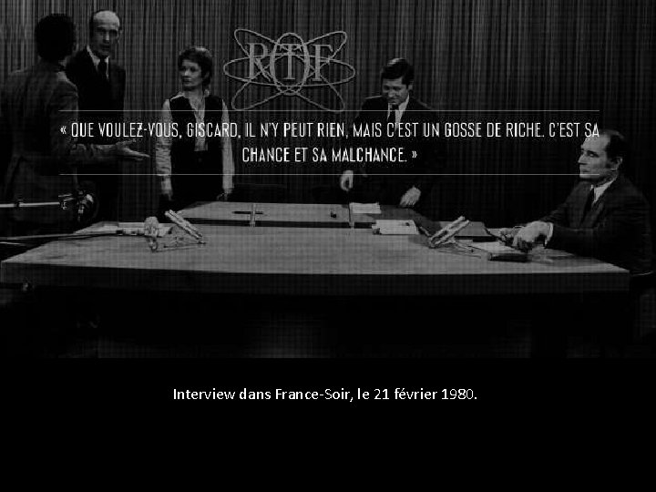 Interview dans France-Soir, le 21 février 1980. 