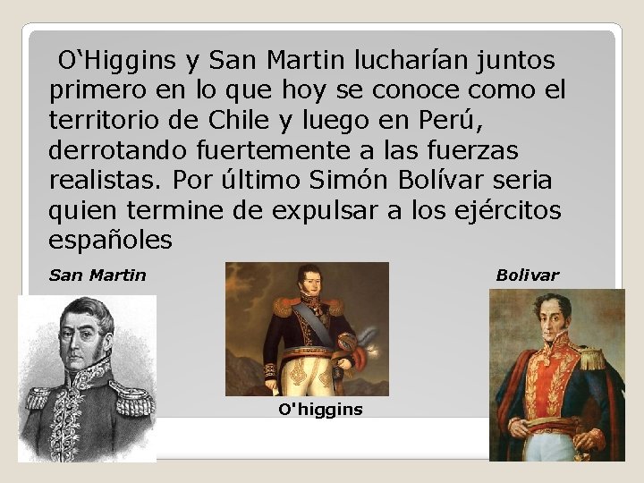 O‘Higgins y San Martin lucharían juntos primero en lo que hoy se conoce como