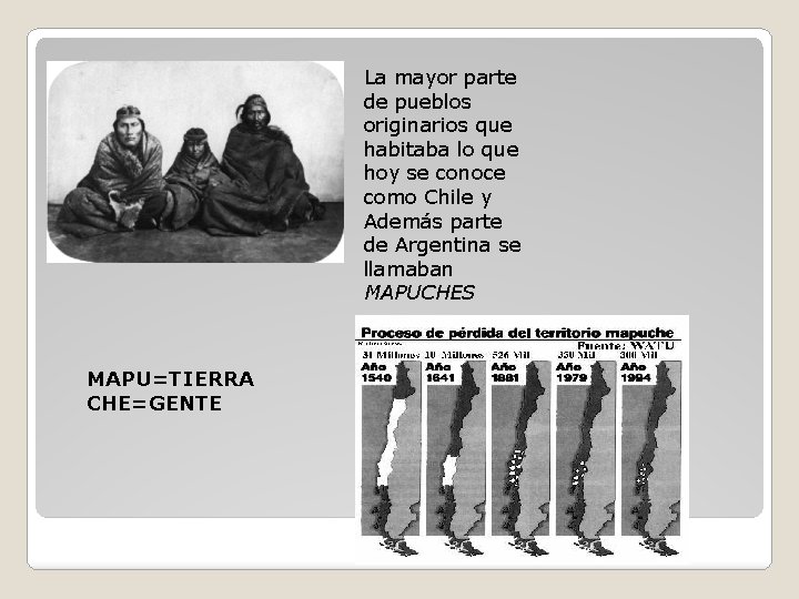 La mayor parte de pueblos originarios que habitaba lo que hoy se conoce como