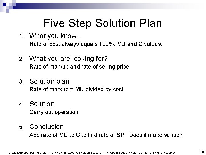 Five Step Solution Plan 1. What you know… Rate of cost always equals 100%;