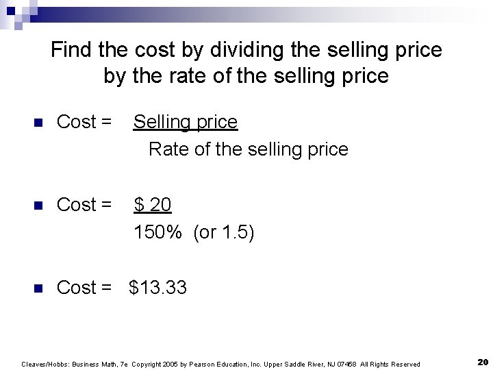 Find the cost by dividing the selling price by the rate of the selling