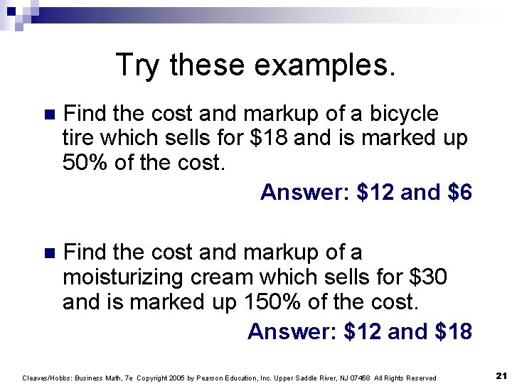 Try these examples. n Find the cost and markup of a bicycle tire which