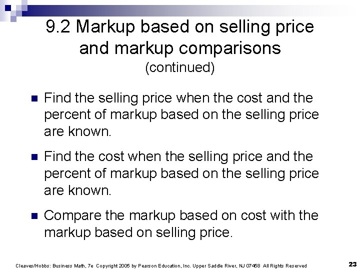9. 2 Markup based on selling price and markup comparisons (continued) n Find the
