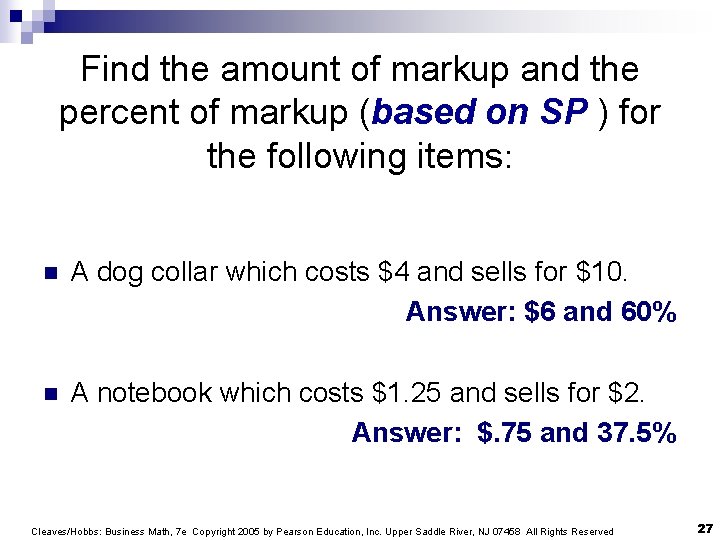 Find the amount of markup and the percent of markup (based on SP )