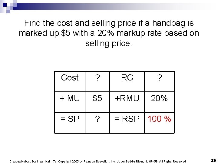 Find the cost and selling price if a handbag is marked up $5 with