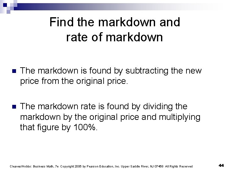 Find the markdown and rate of markdown n The markdown is found by subtracting