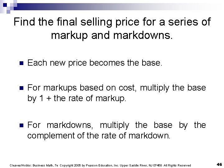 Find the final selling price for a series of markup and markdowns. n Each