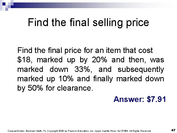 Find the final selling price Find the final price for an item that cost