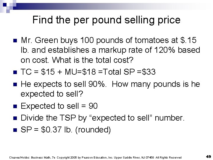 Find the per pound selling price n n n Mr. Green buys 100 pounds