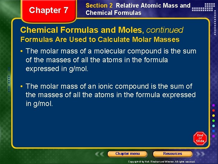 Chapter 7 Section 2 Relative Atomic Mass and Chemical Formulas and Moles, continued Formulas