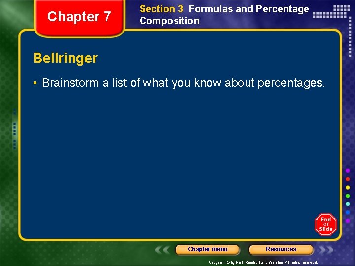 Chapter 7 Section 3 Formulas and Percentage Composition Bellringer • Brainstorm a list of