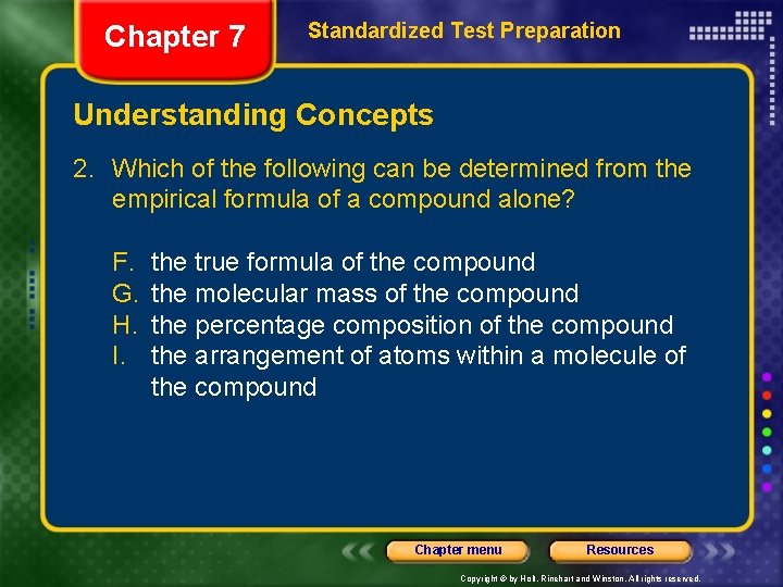 Chapter 7 Standardized Test Preparation Understanding Concepts 2. Which of the following can be