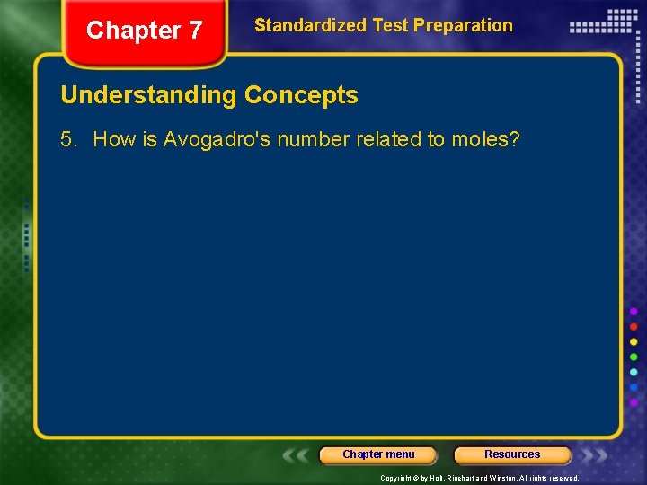 Chapter 7 Standardized Test Preparation Understanding Concepts 5. How is Avogadro's number related to
