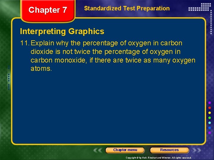 Chapter 7 Standardized Test Preparation Interpreting Graphics 11. Explain why the percentage of oxygen