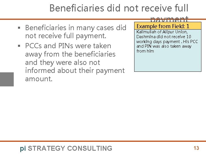 Beneficiaries did not receive full payment § Beneficiaries in many cases did not receive