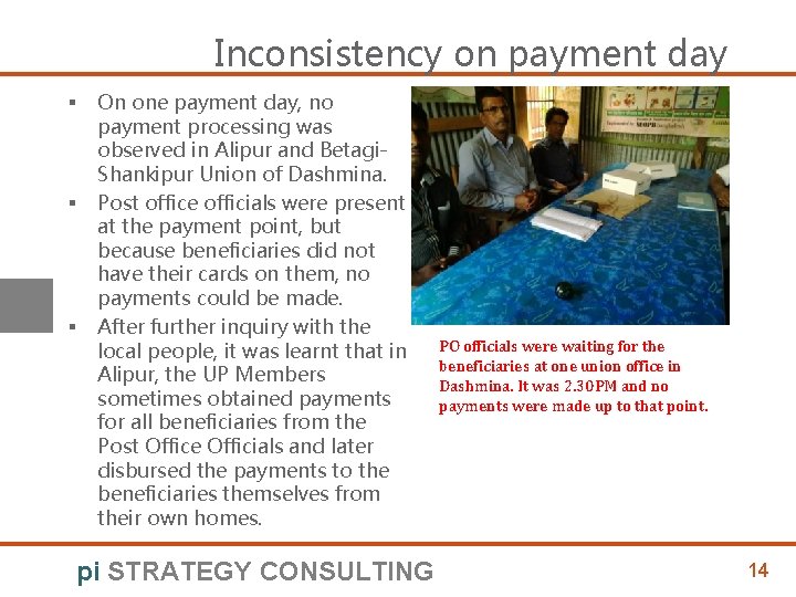 Inconsistency on payment day § § § On one payment day, no payment processing