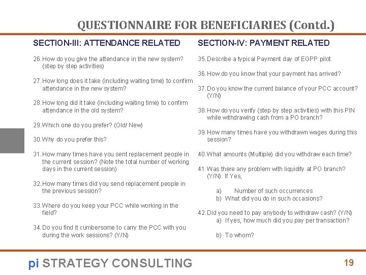 QUESTIONNAIRE FOR BENEFICIARIES (Contd. ) SECTION-III: ATTENDANCE RELATED SECTION-IV: PAYMENT RELATED 26. How do