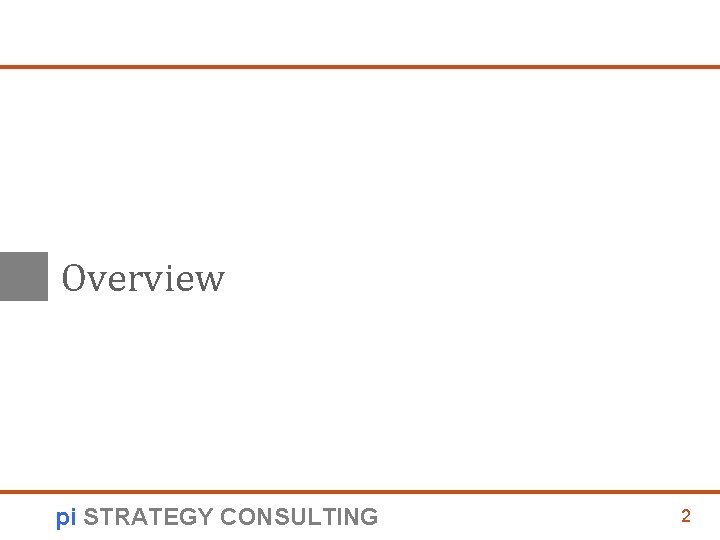 Overview pi STRATEGY CONSULTING 2 