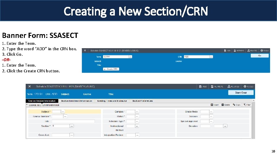 Creating a New Section/CRN Banner Form: SSASECT 1. Enter the Term. 2. Type the