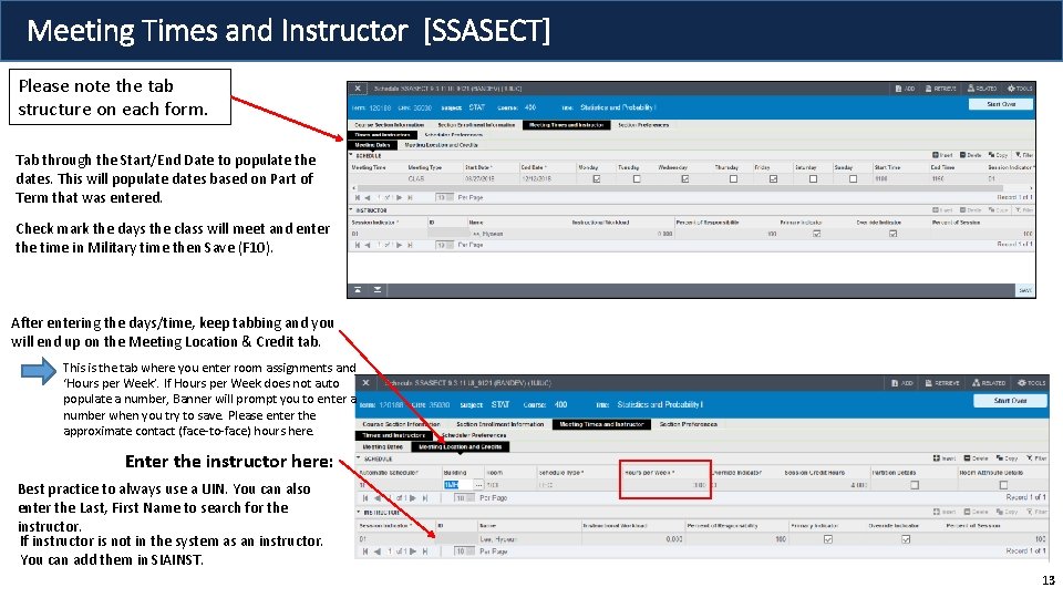 Meeting Times and Instructor [SSASECT] Please note the tab structure on each form. Tab