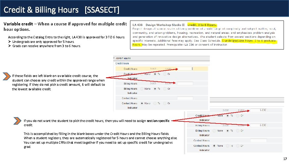 Credit & Billing Hours [SSASECT] Variable credit – When a course if approved for