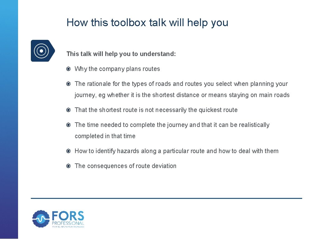 How this toolbox talk will help you This talk will help you to understand: