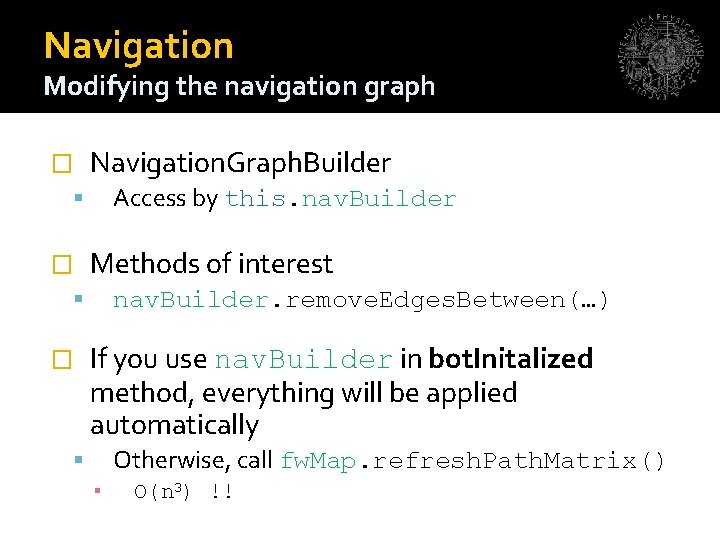 Navigation Modifying the navigation graph � Navigation. Graph. Builder Access by this. nav. Builder