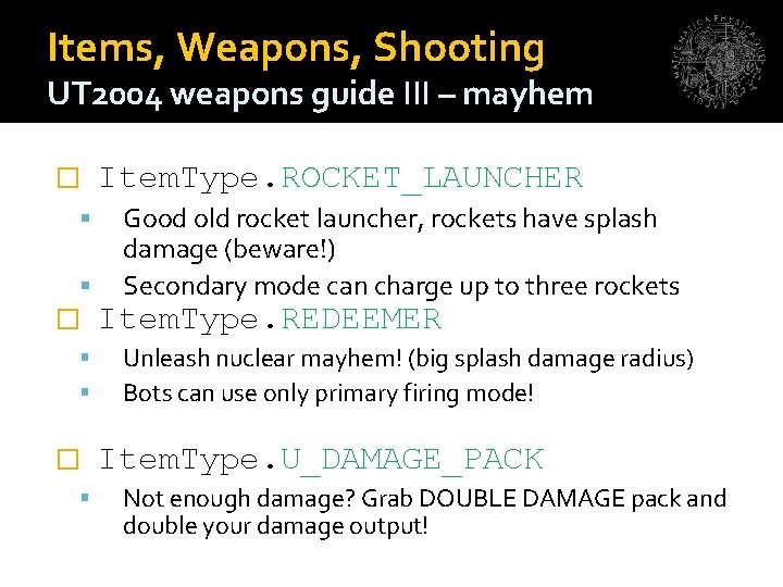 Items, Weapons, Shooting UT 2004 weapons guide III – mayhem � � � Item.