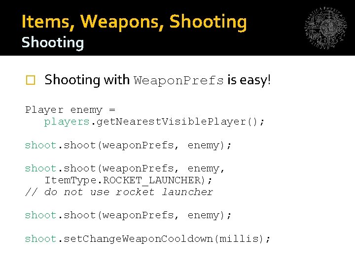 Items, Weapons, Shooting � Shooting with Weapon. Prefs is easy! Player enemy = players.