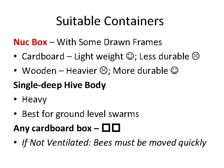 Suitable Containers Nuc Box – With Some Drawn Frames • Cardboard – Light weight