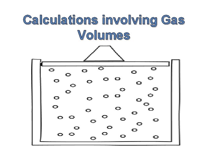 Calculations involving Gas Volumes 