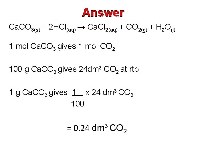 Answer Ca. CO 3(s) + 2 HCl(aq) → Ca. Cl 2(aq) + CO 2(g)